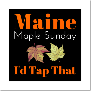 Maine Maple Sunday I'd Tap That Posters and Art